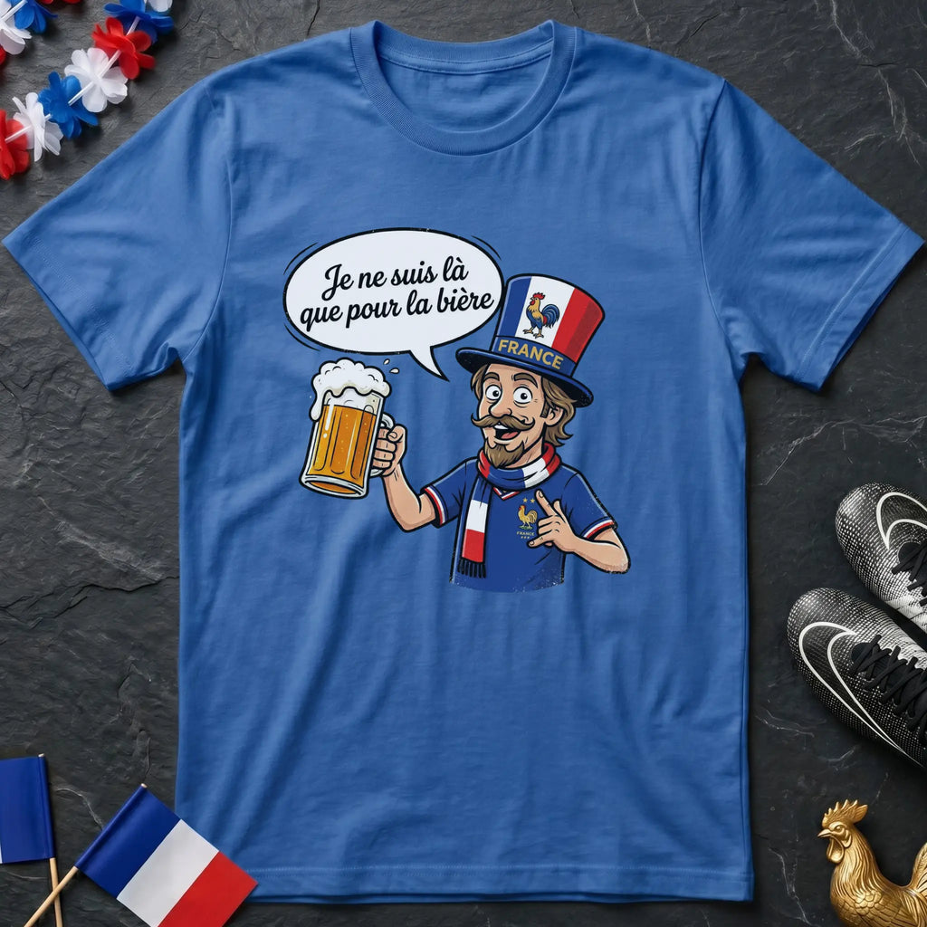 Je Ne Suis Là Que Pour La Bière Fan France T-Shirt Coupe du Monde